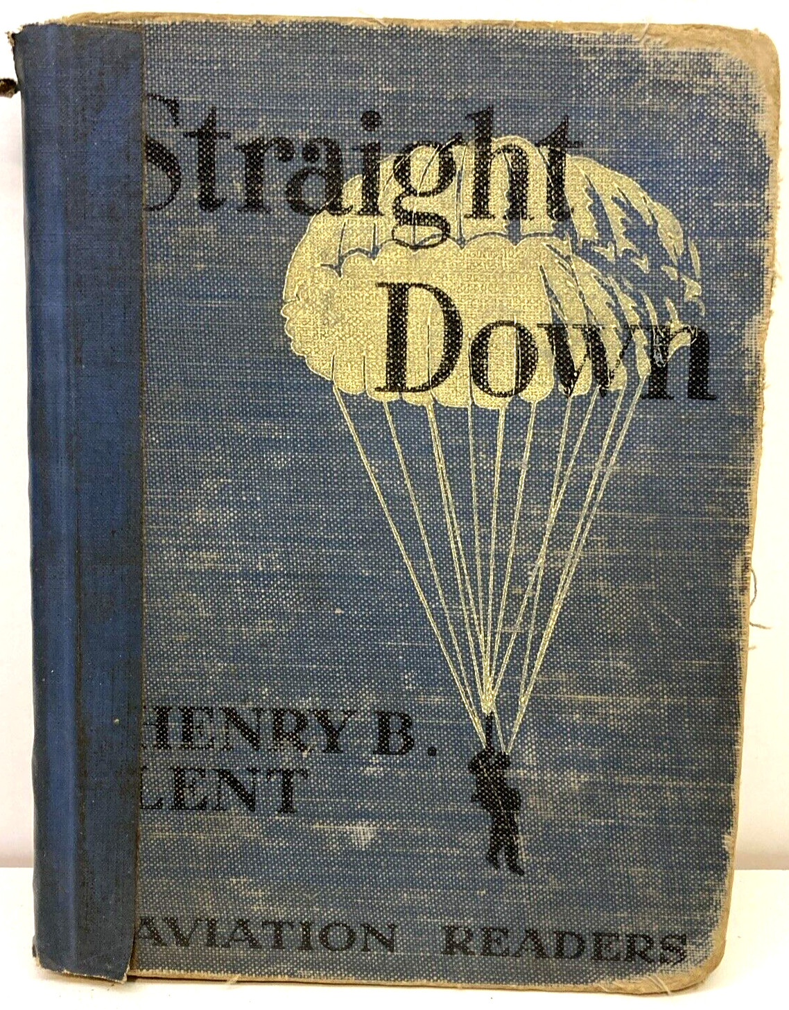 Vintage Straight Down Henry Lent 1944 WW2 WWII Aviation Readers Hardcover