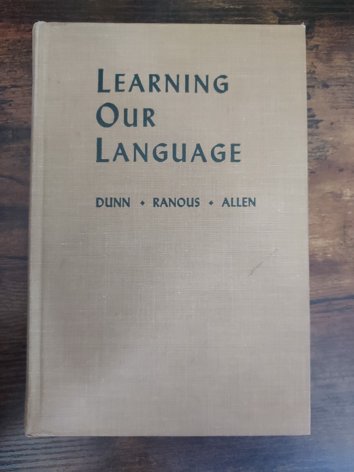 Learning our Language – a Text in College English – Dunn/Ranous/Allen, 1950