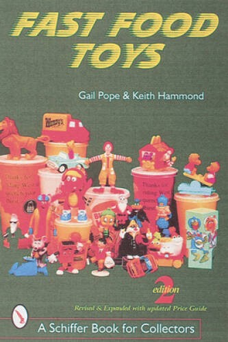 Fast Food Toys (Schiffer Book for Collectors) – Paperback – VERY GOOD