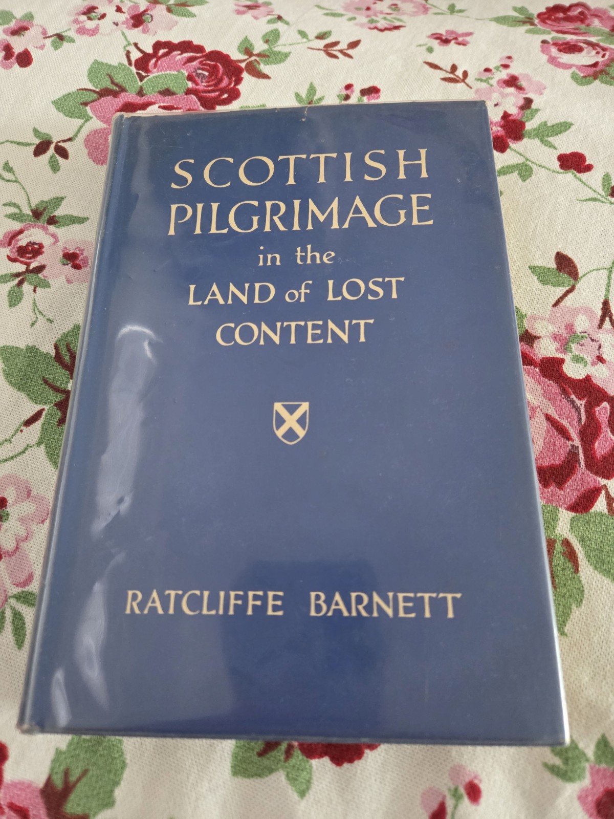 Scottish Pilgrimage In The Land Of Lost Content By Ratcliffe Barnett HB 1949