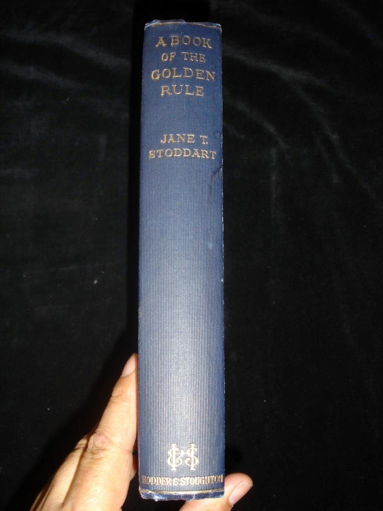 1933 A Book Of The Golden Rule by Jane T Stoddart spirituality world religions