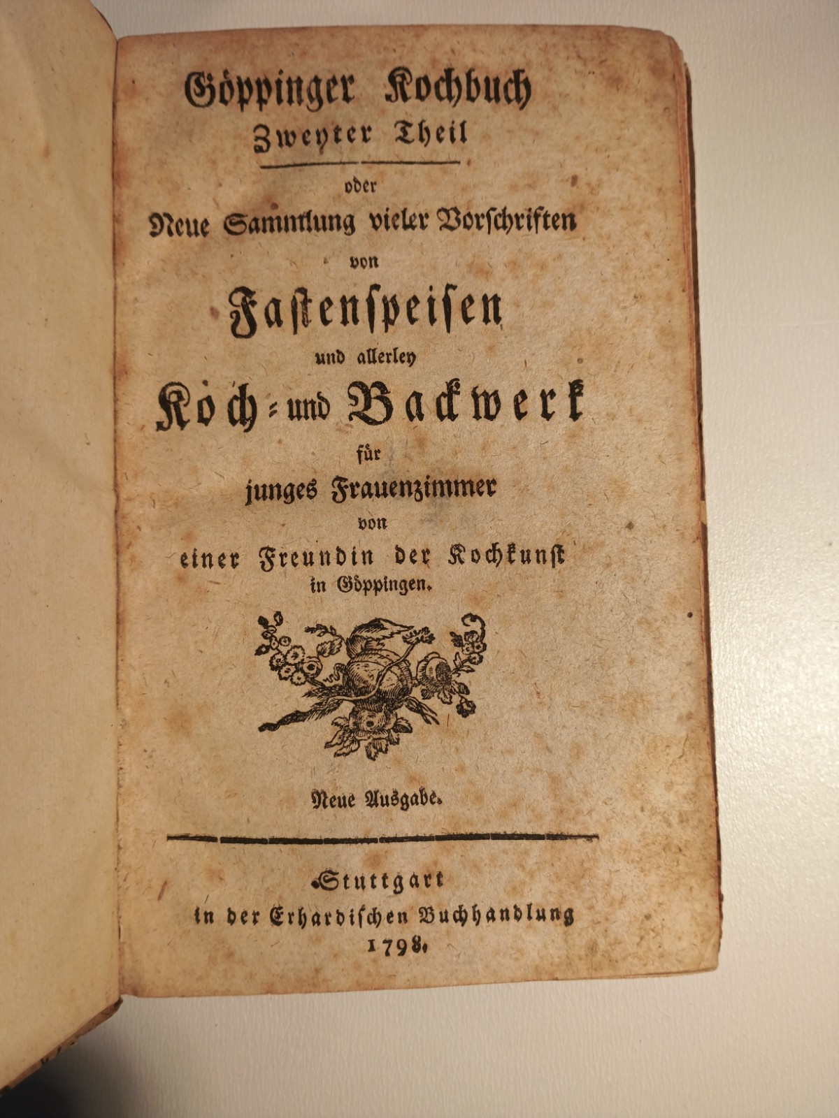 1798?? Göppinger Cookbook Cooking Baking Cake Soup Dishes Old Book Rare728