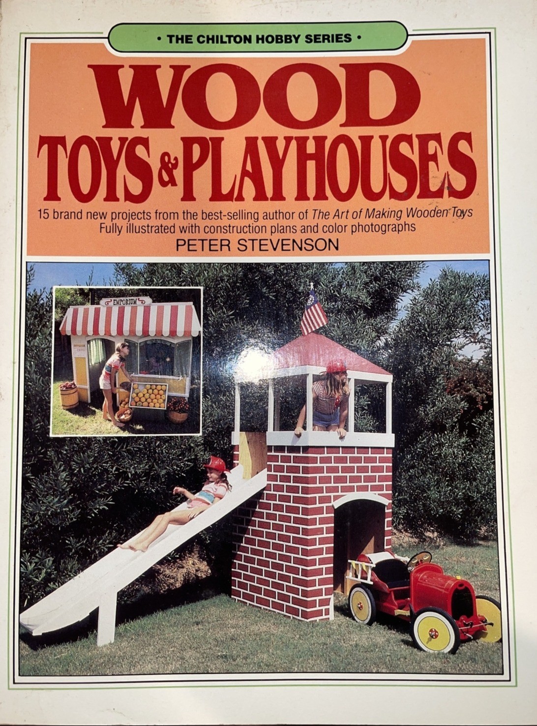 Wood Toys & Playhouses The Chilton Hobby Series by Peter Stevenson Paperback