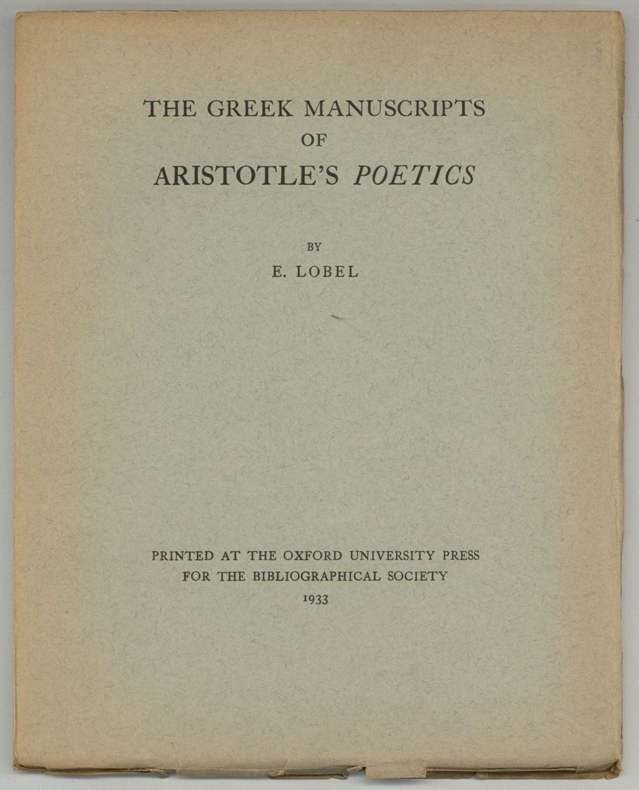 E LOBEL / The Greek Manuscripts of Aristotle’s Poetics 1st Edition 1933