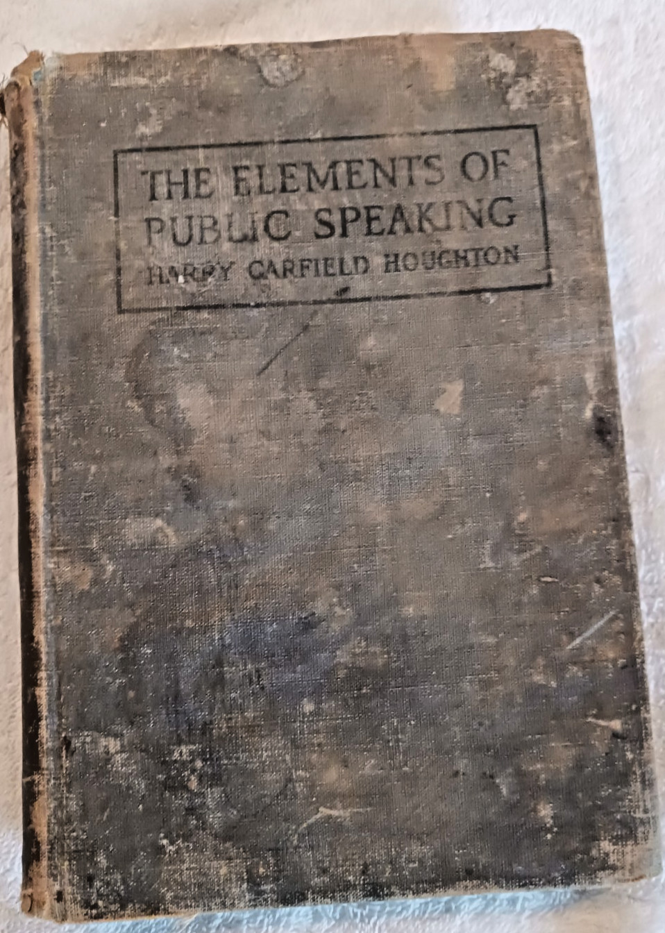 Houghton, THE ELEMENTS OF PUBLIC SPEAKING, 1916, Ginn & Company, HB, 333 Pages