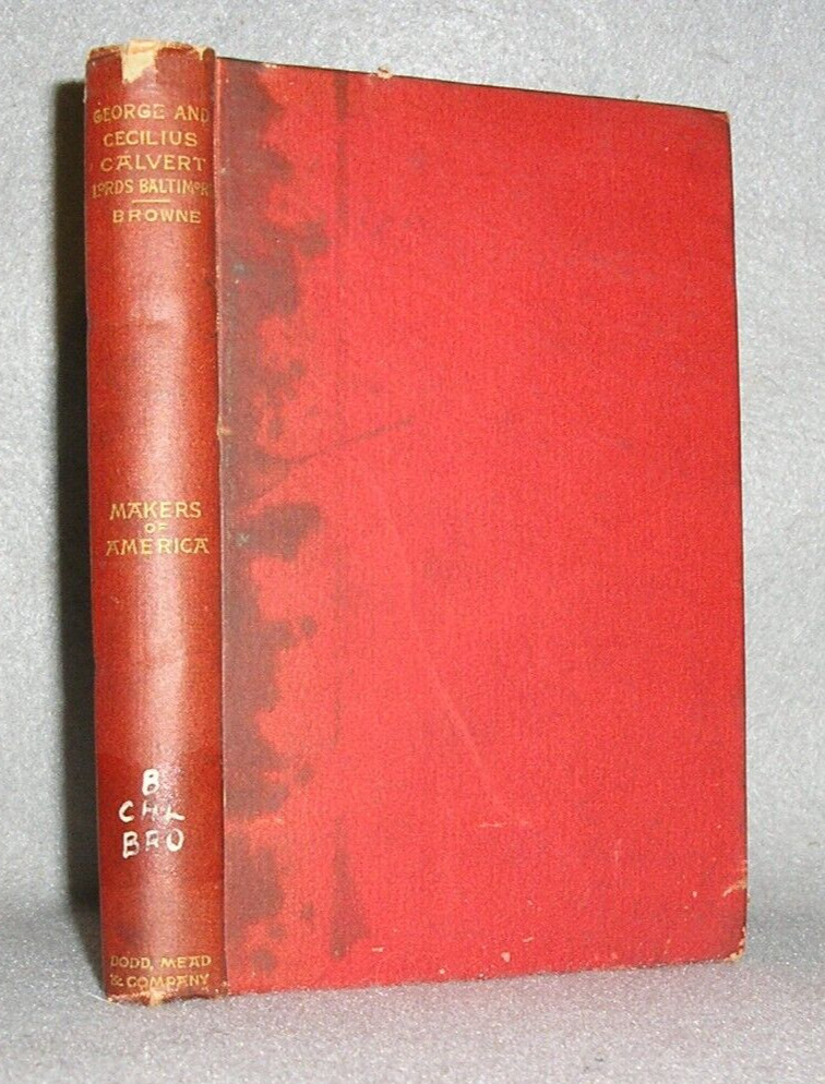 Antique Maryland History Book George & Cecilius Calvert Barons Baltimore 1890