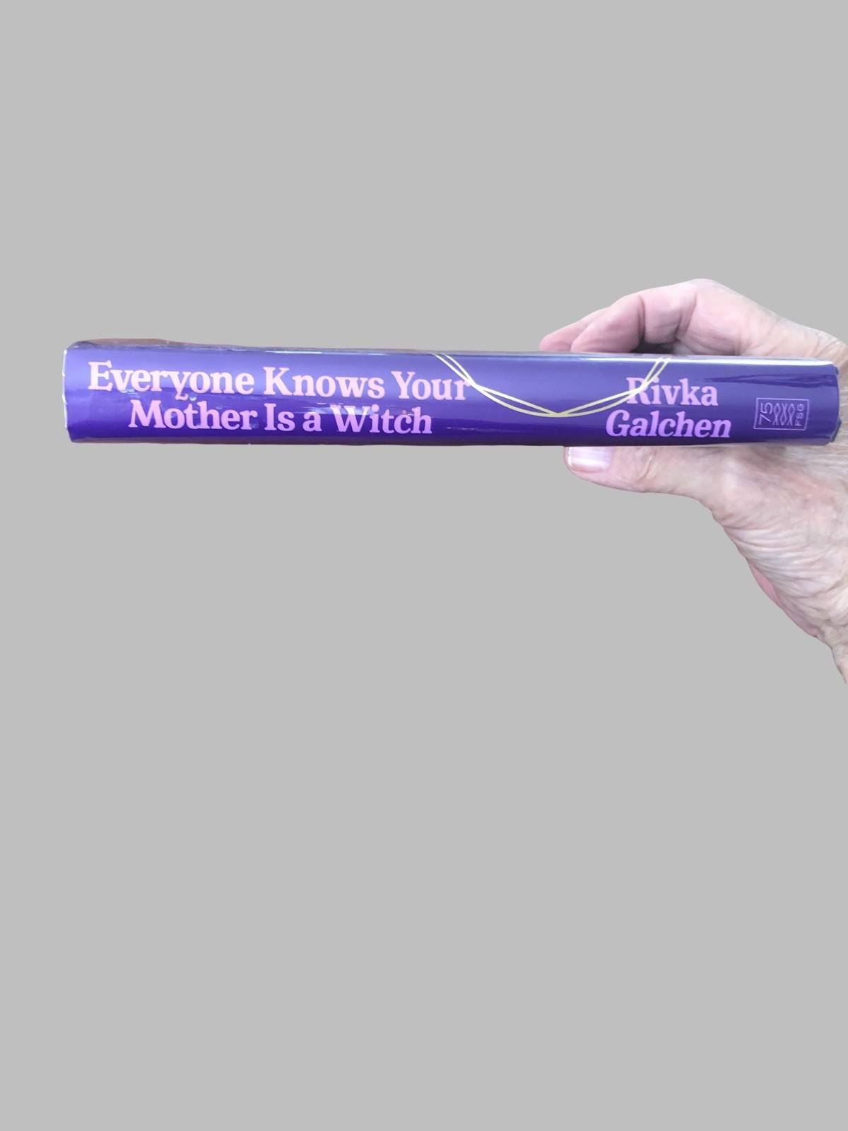 Rivka Galchen / Everyone Knows Your Mother Is a Witch / 1st Ed. / Signed / 2021