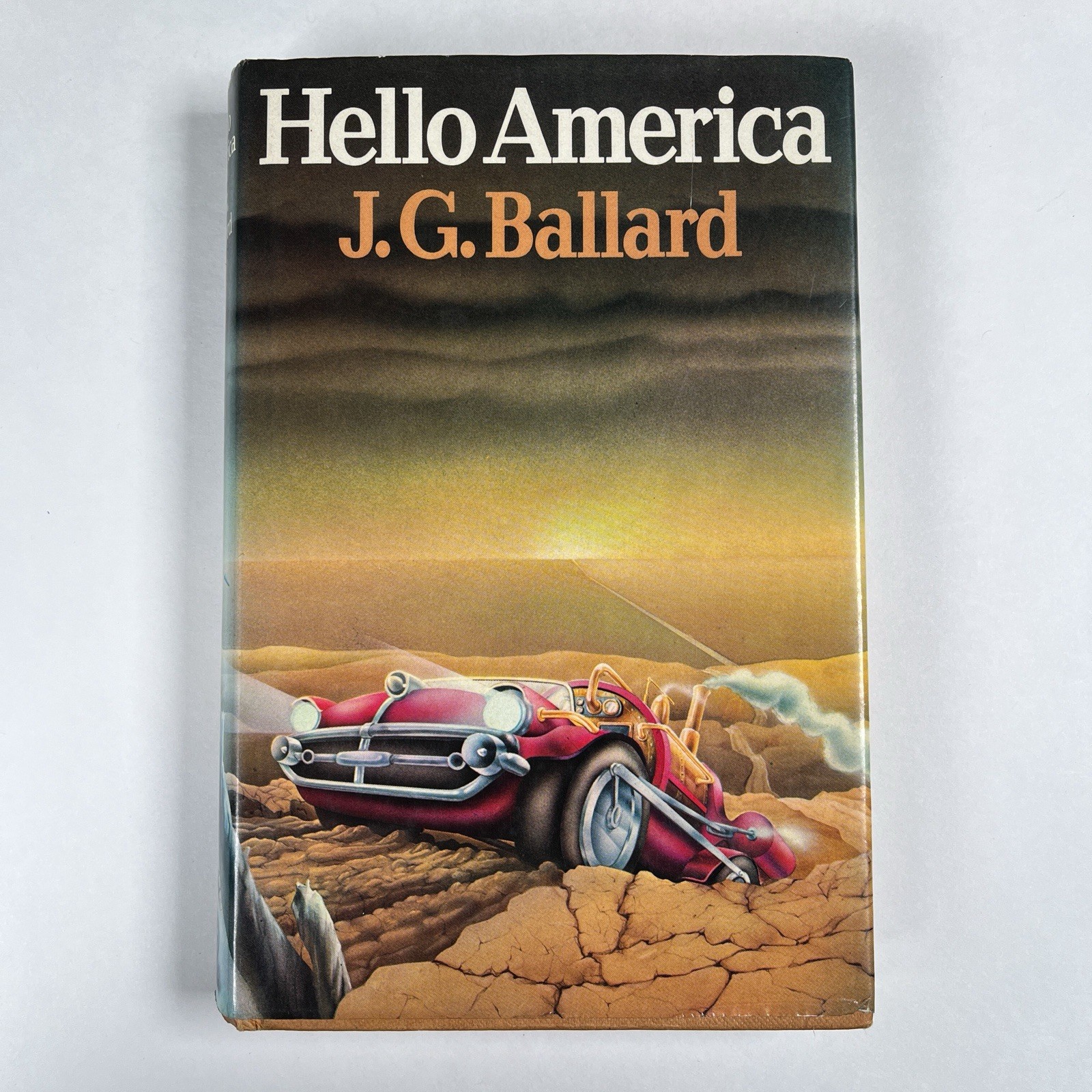 J.G. Ballard Hello America 1st UK Ed. Hardcover Dust Jacket Bill Botten Art 1981