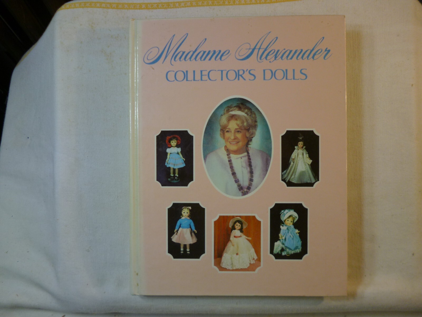 Madame Alexander Collector’s Dolls by Patricia R. Smith Hardcover, 17894