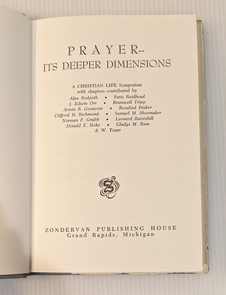 Prayer (Its Deeper Dimensions) – A Christian Life Symposium HARDCOVER w/DJ 1963