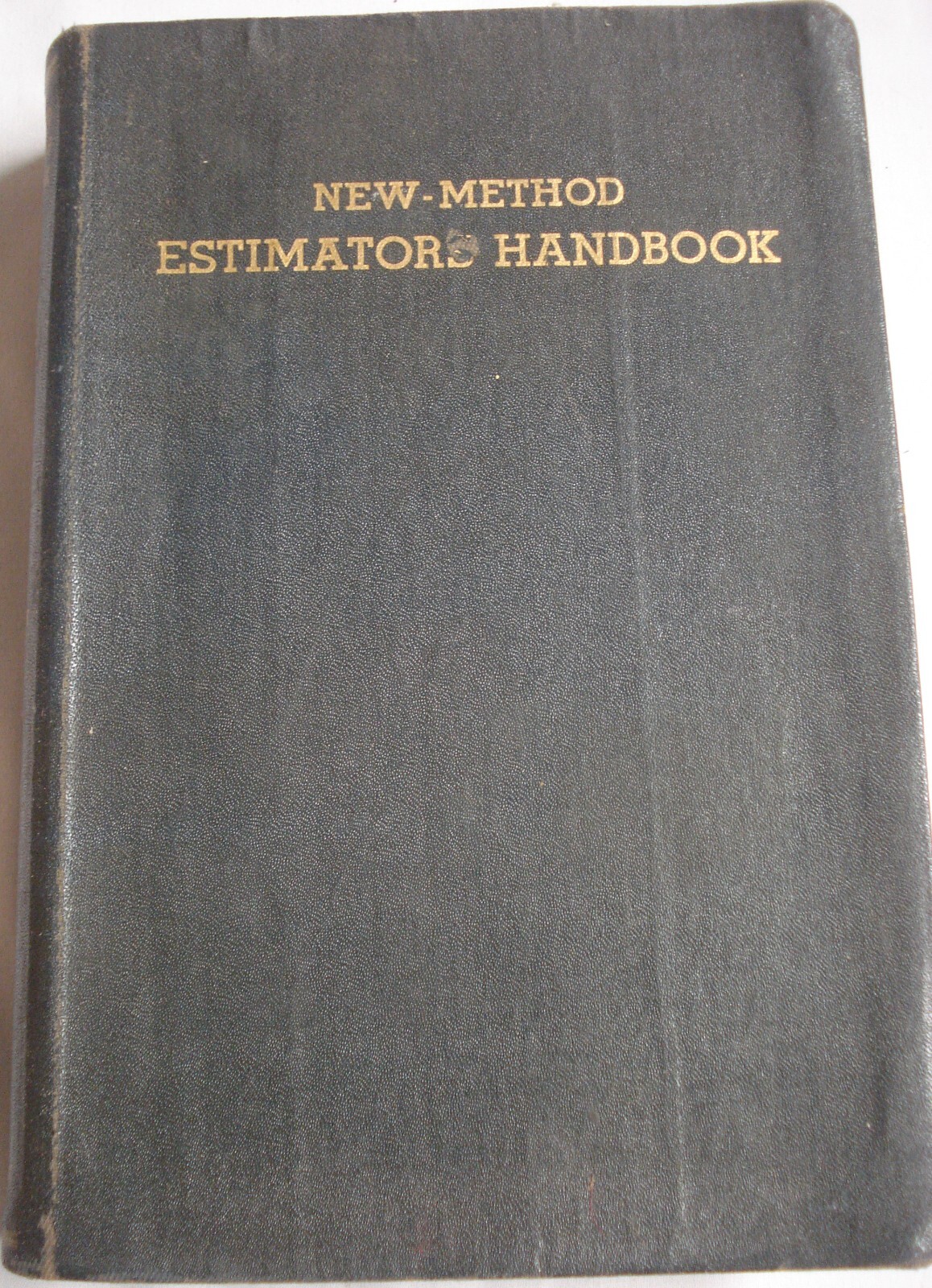 New-Method Estimators Handbook A Book of Practical Time Saving Tables 1936