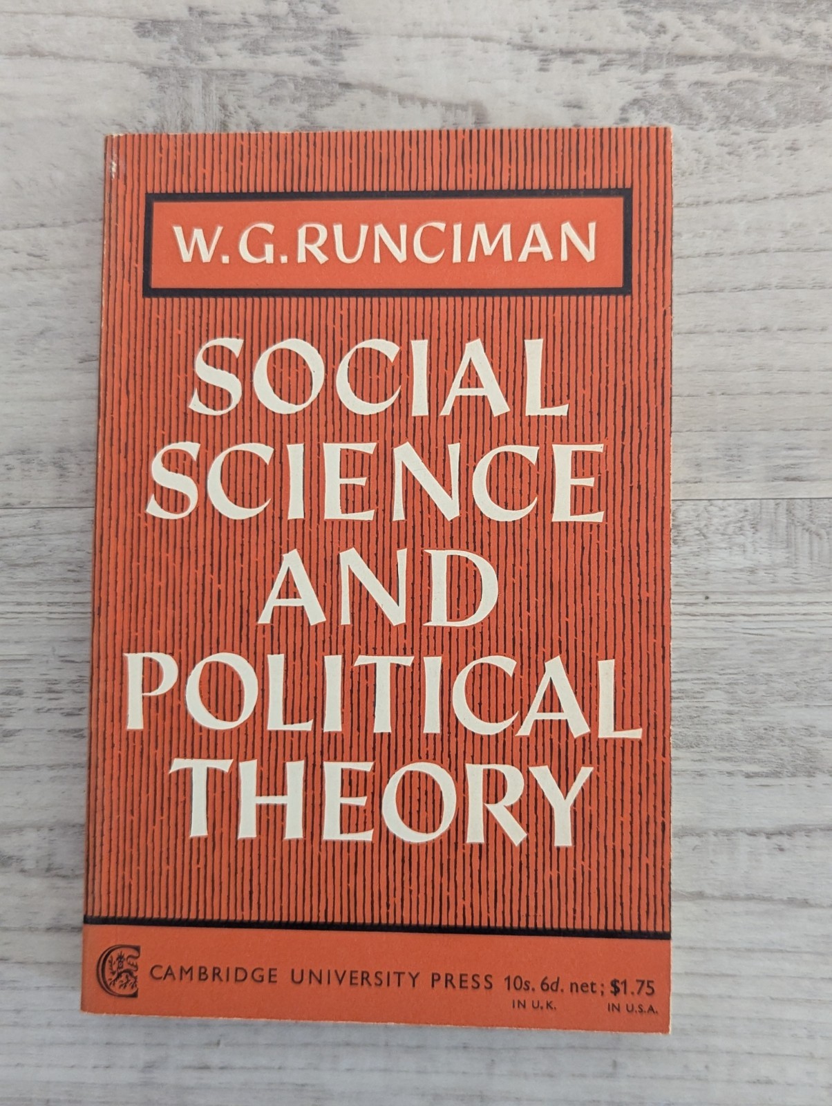 Social Science and Political Theory; WG Runciman – vintage PB