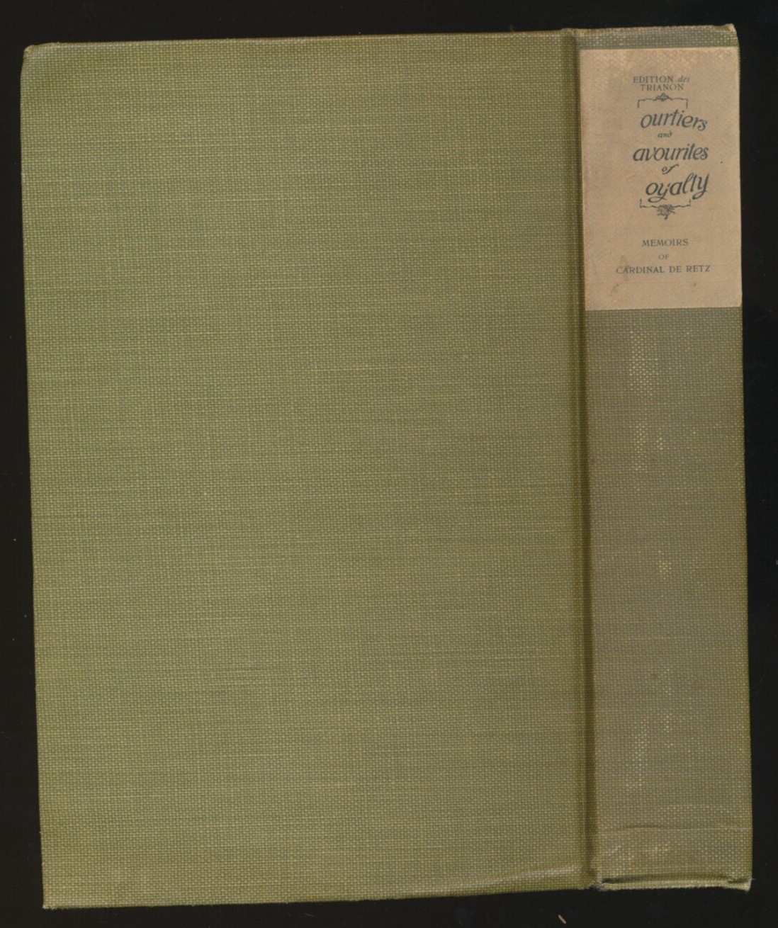 Courtiers and Favourites of Royalty Memoirs Of Cardinal de Retz by Leon Vallee