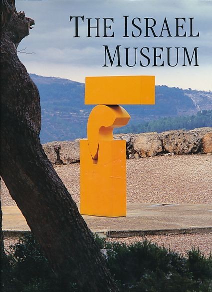The Israel Museum, Jerusalem. Lewitt, Irène (Ed.):