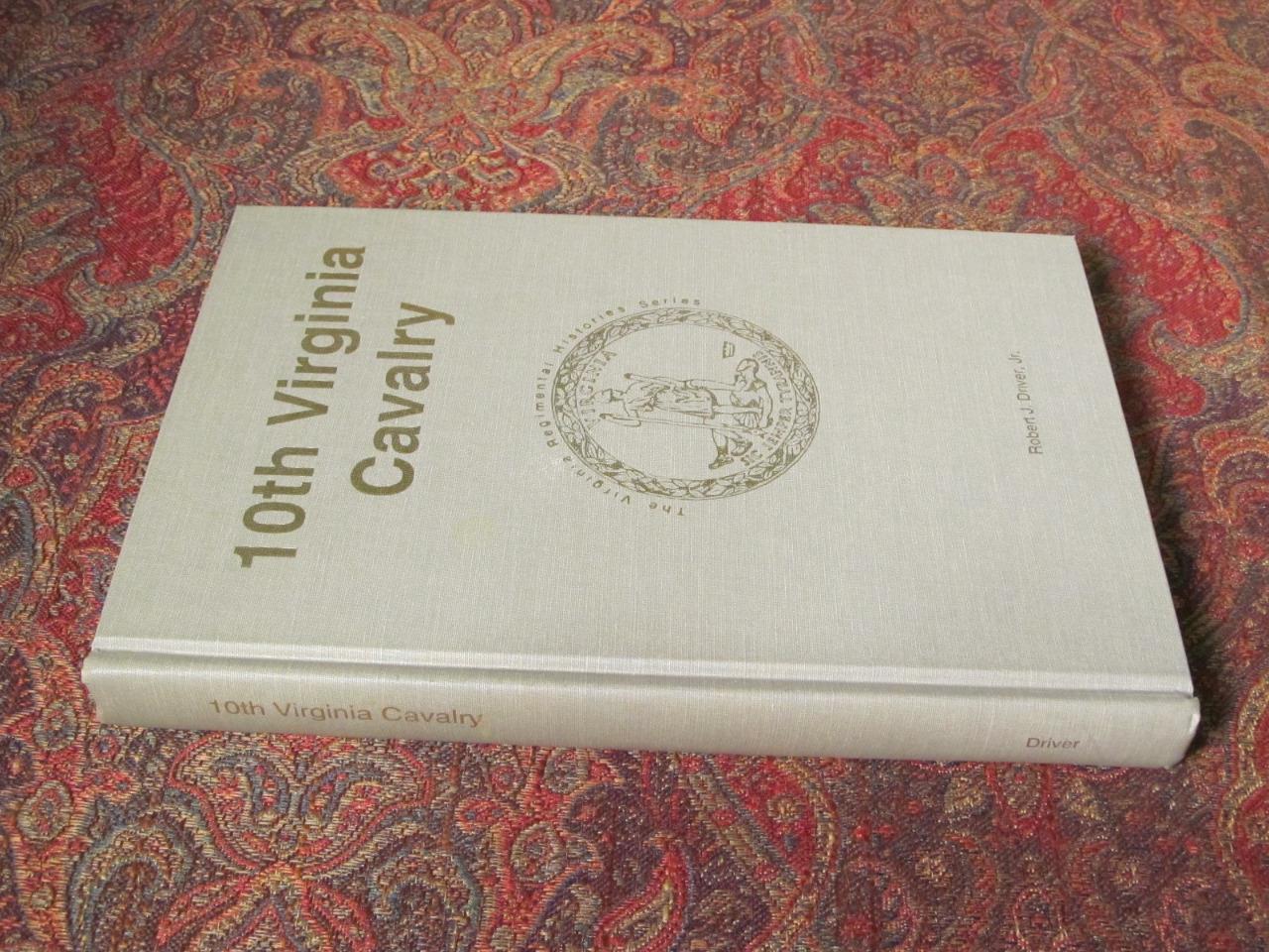 10th VIRGINIA CAVALRY – SIGNED FIRST EDITION – ONLY 1000 PRINTED – CIVIL WAR