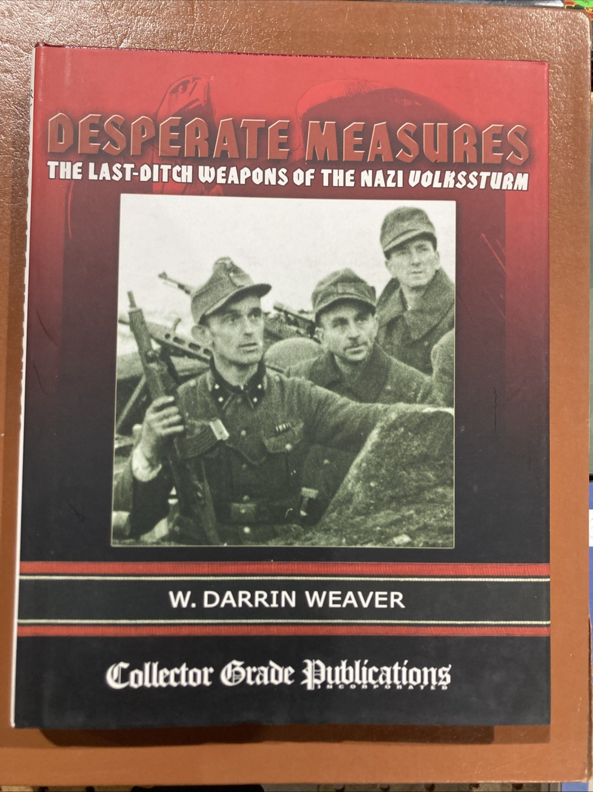 Desperate Measures Bt Col Darrin Weaver HB 1st Edition