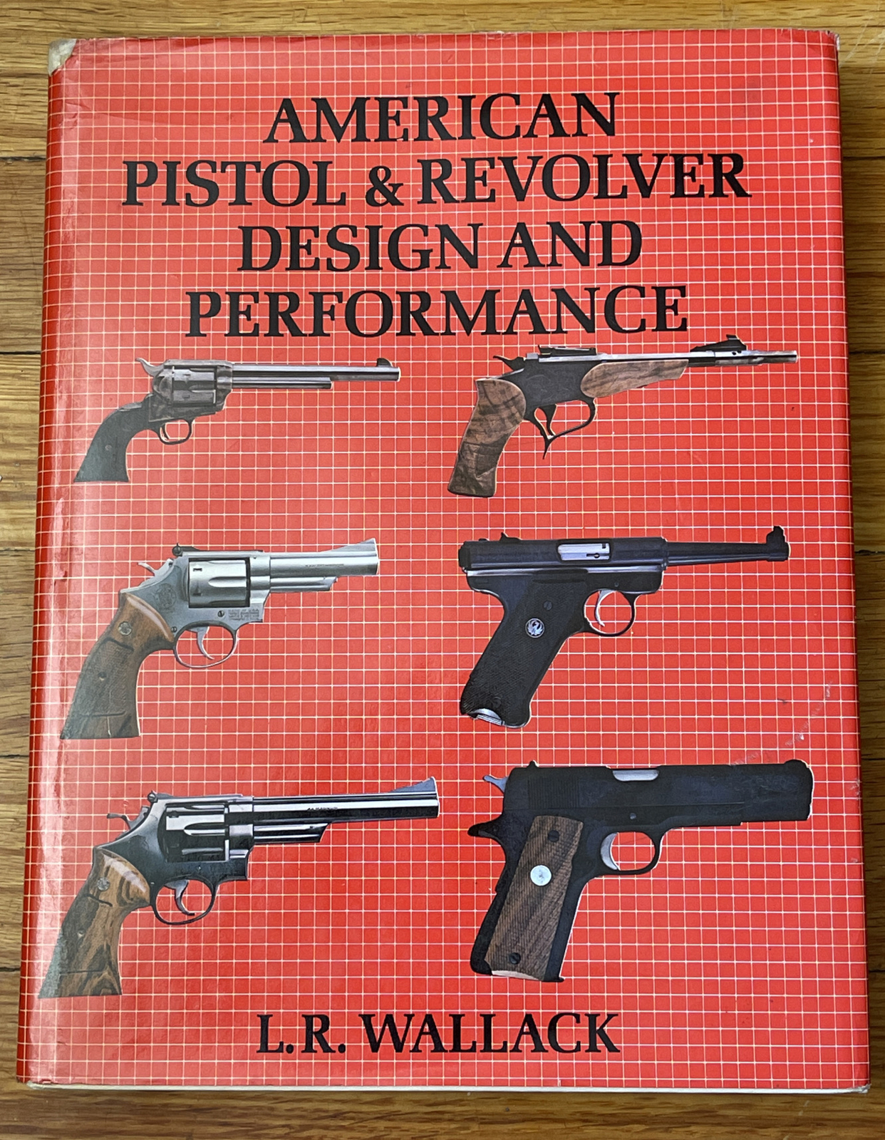 American Pistol and Revolver Design by L. R. Wallack (1978, Hardcover) 1st Ed.