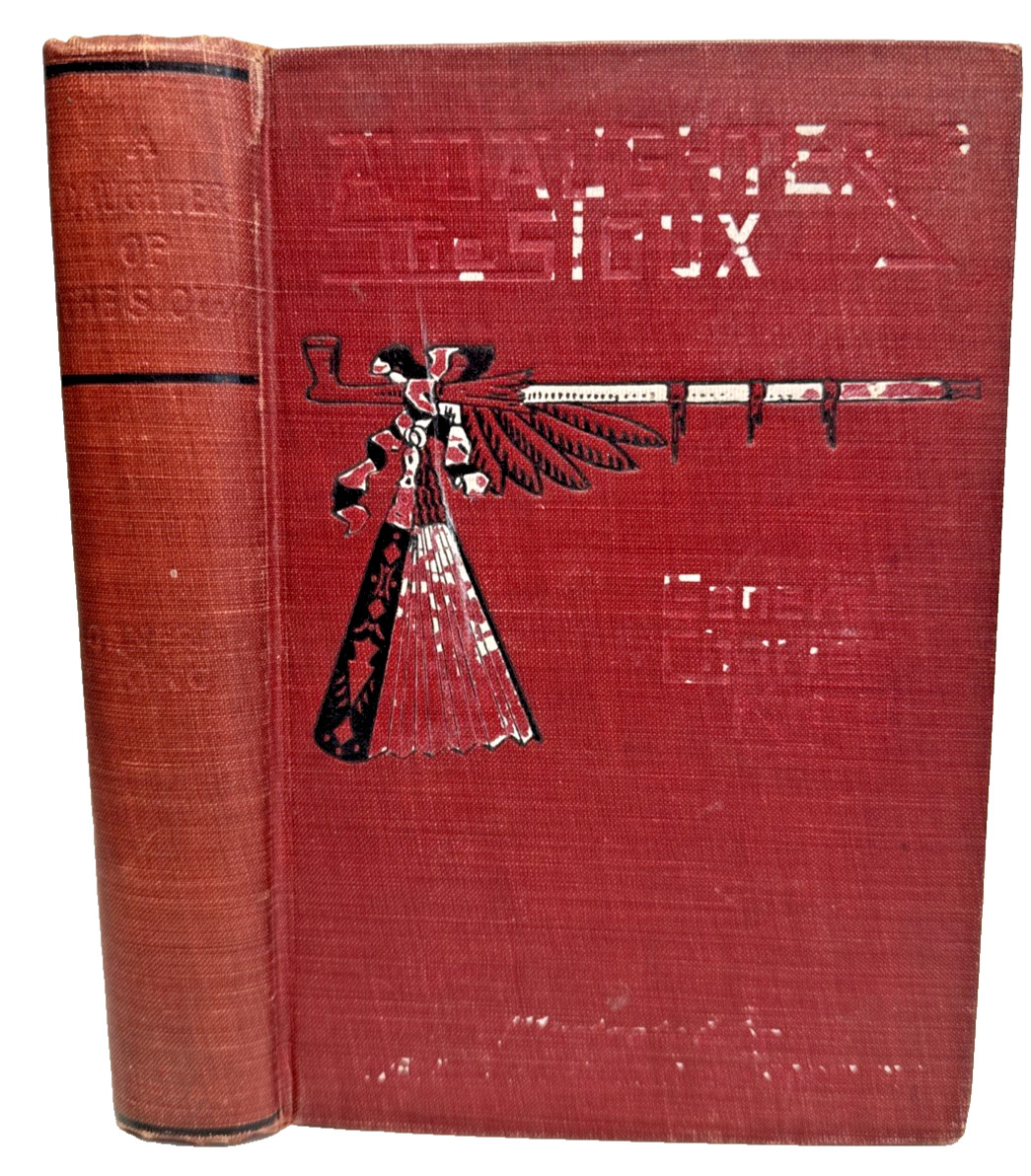 A Daughter of the Sioux Indian Frontier King Remington 1903 1st ED Antique Book