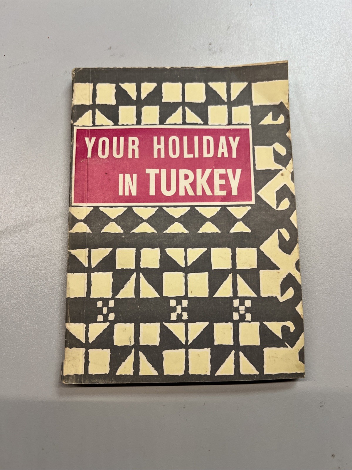 Your holiday in Turkey Tourist Department of the Turkish Ministry of Press- 1963