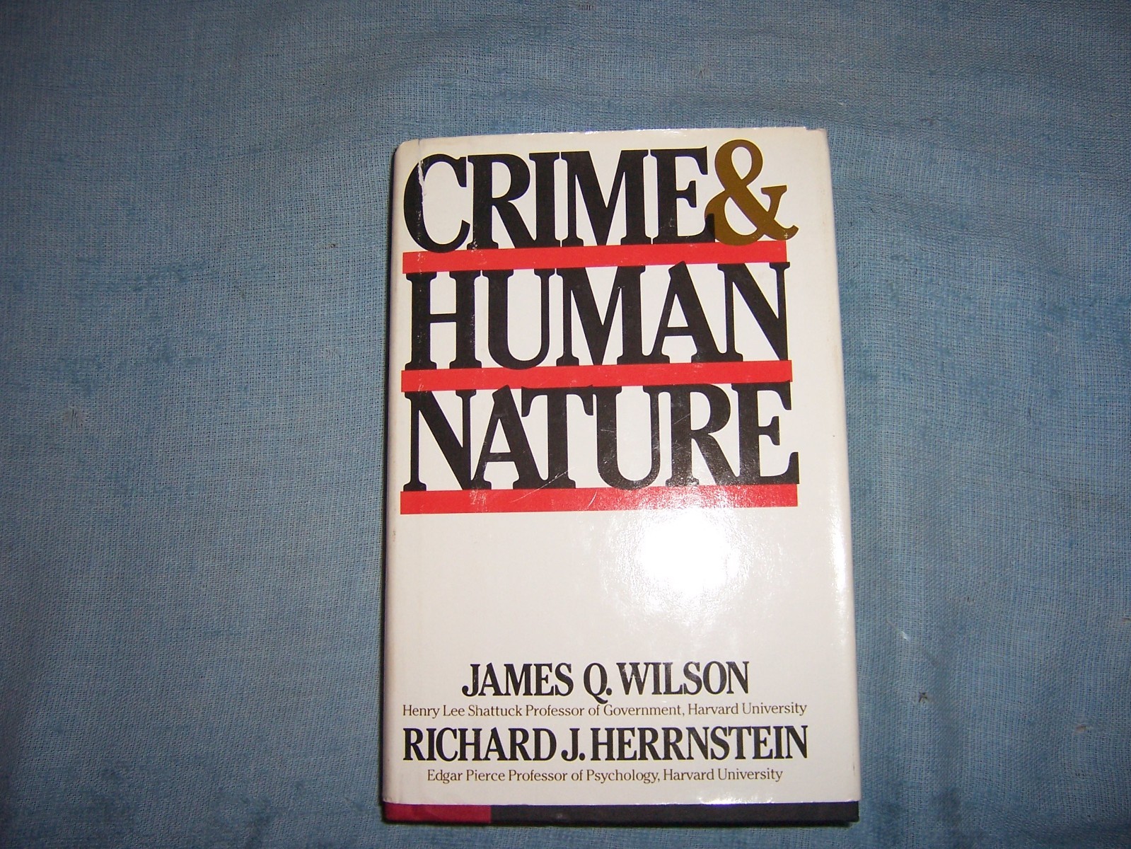 CRIME & HUMAN NATURE by J. Q. Wilson & R. J. Herrnstein/1st Ed/HCDJ/True Crime