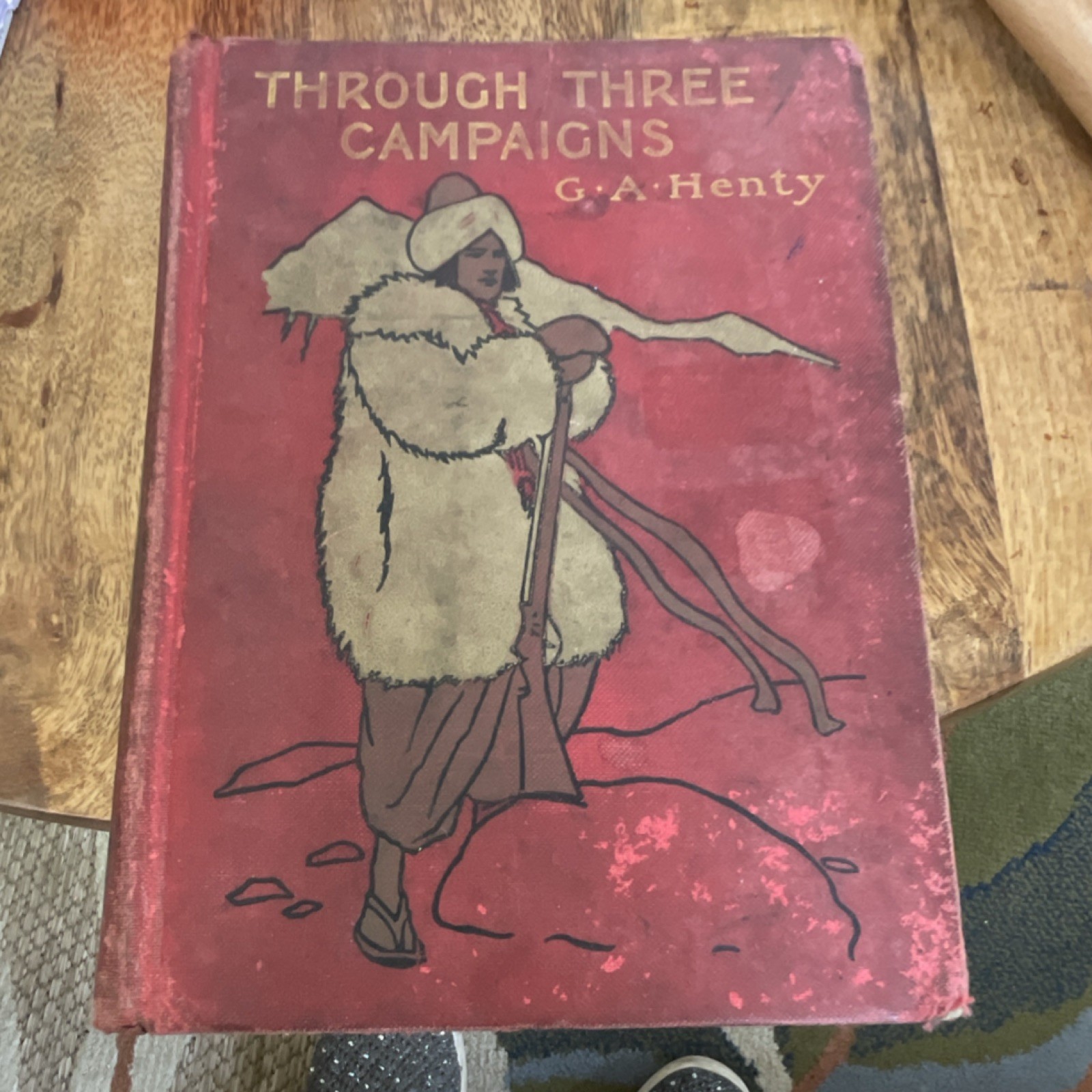 G. A. Henty Through Three Campaigns Illustrated Hardcover 1903 Wal Paget