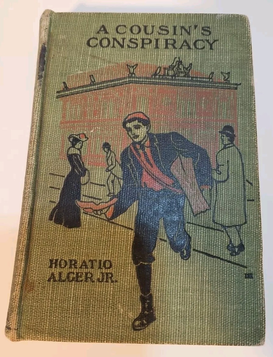 A Cousin’s Conspiracy. Antique Hardcover book by Horatio Alger, Jr.