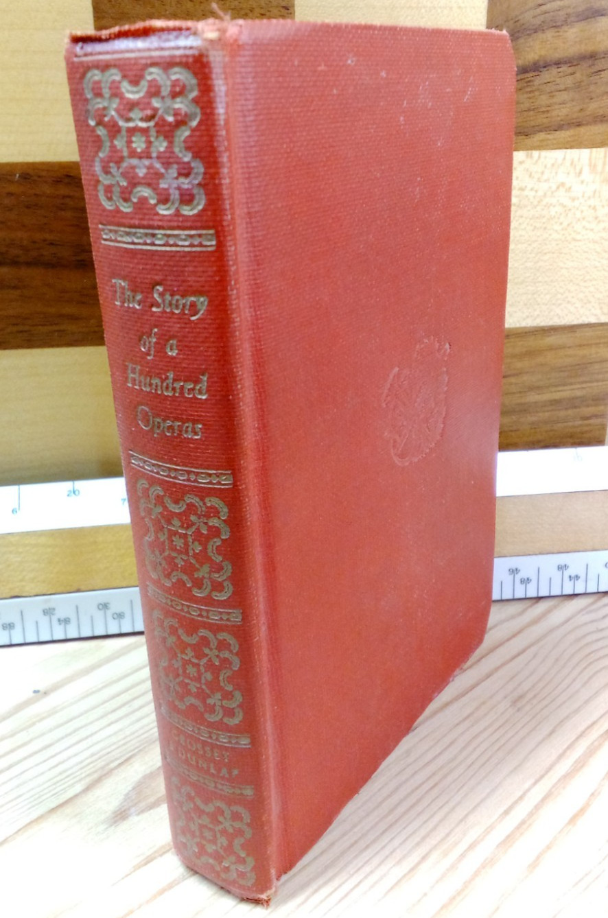 The Story Of A Hundred Operas 1940 Grosset & Dunlap, Inc. Small Hardcover