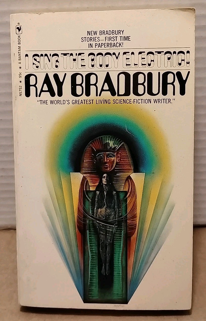 Ray Bradbury : I Sing the Body Electric – 1971 – 3rd Printing Bantam Vintage PB