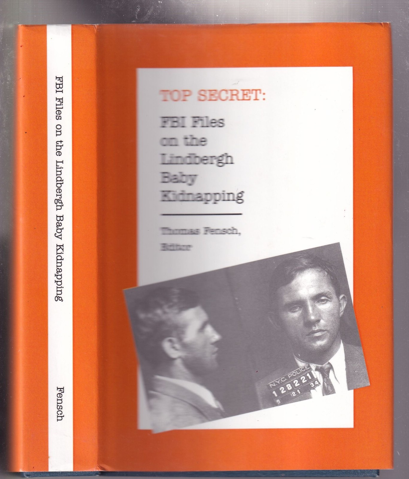 Thomas Fensch / Top Secret FBI Files on the Lindbergh baby Kidnapping 1st 2001