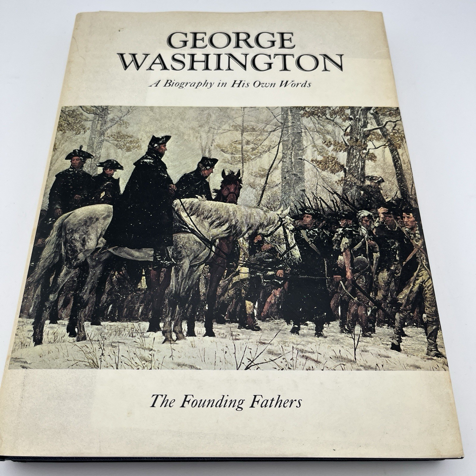 1972 George Washington A Biography In His Own Words Book Vintage President