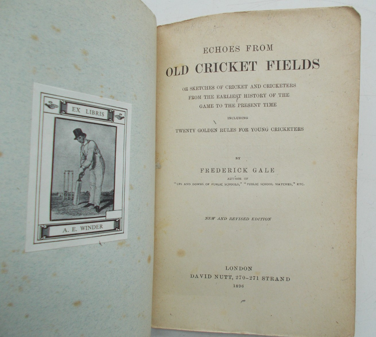 Echoes from Old Cricket Fields by Frederick Gale Published in London 1896