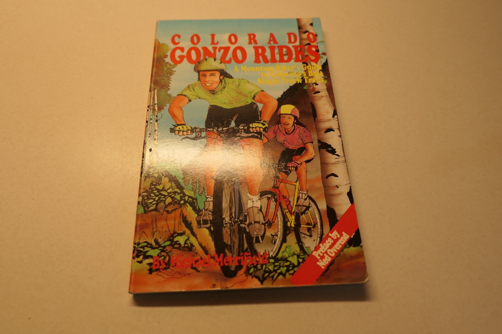 Colorado Gonzo Rides A Mountain Biker’s Guide to Colorado’s Best Signed