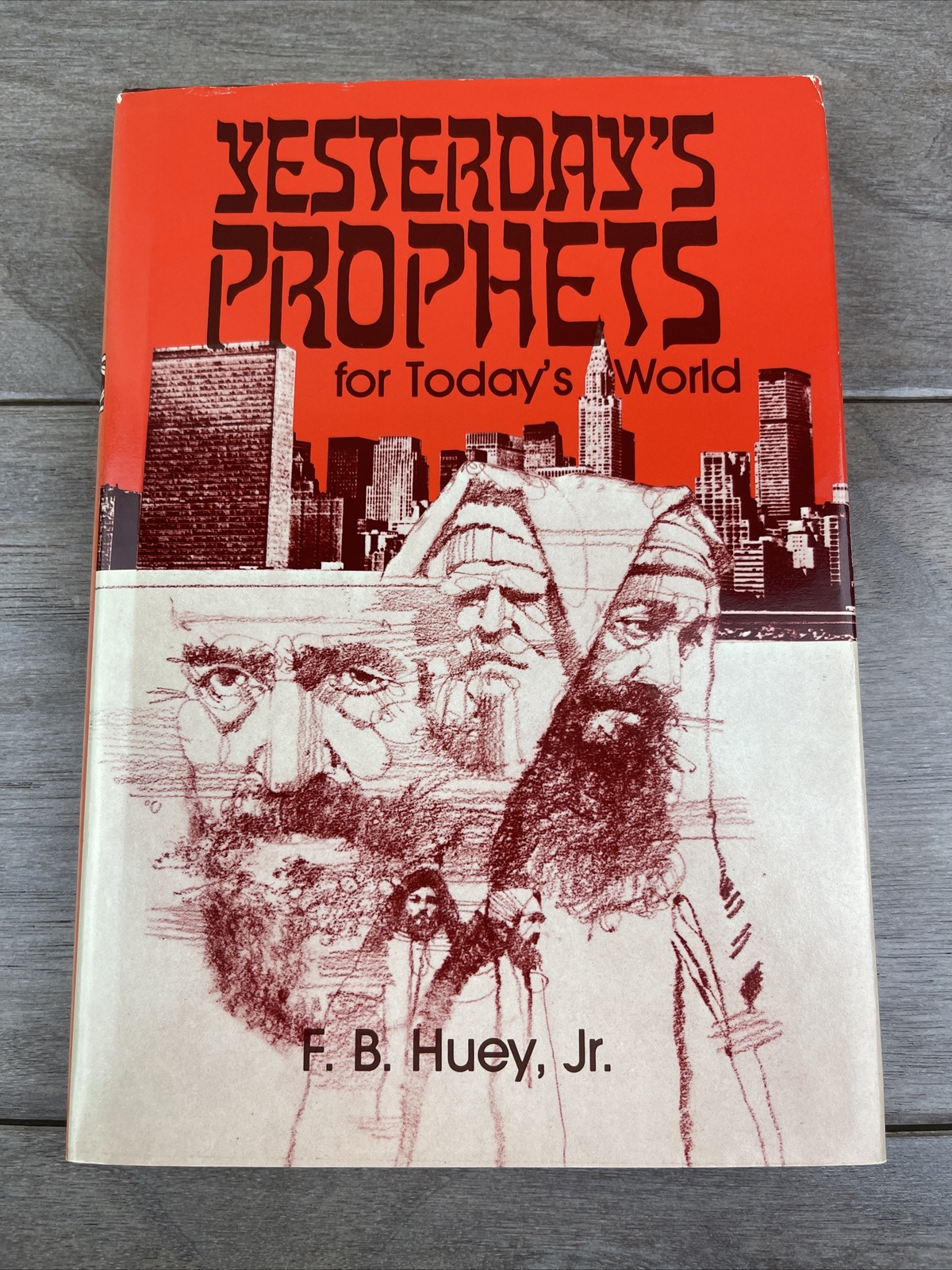 Yesterdays prophets for todays world, Huey, F. B, Broadman Press,