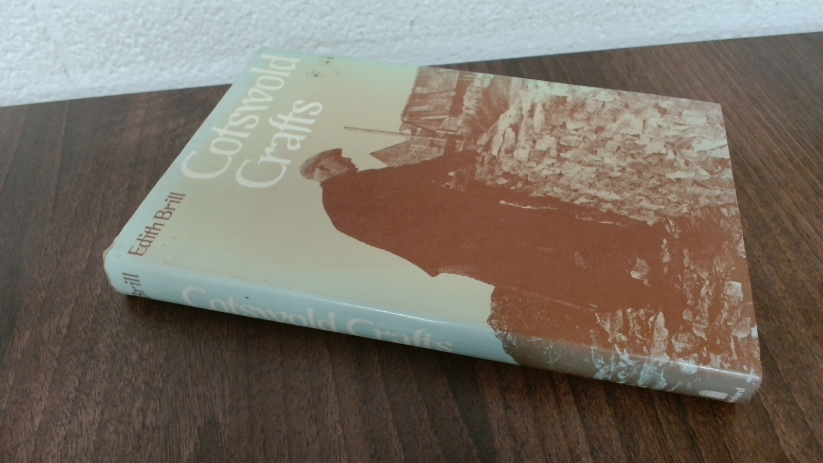 Cotswold Crafts, Brill, Edith, B T Batsford Ltd, 1977, Hardcover
