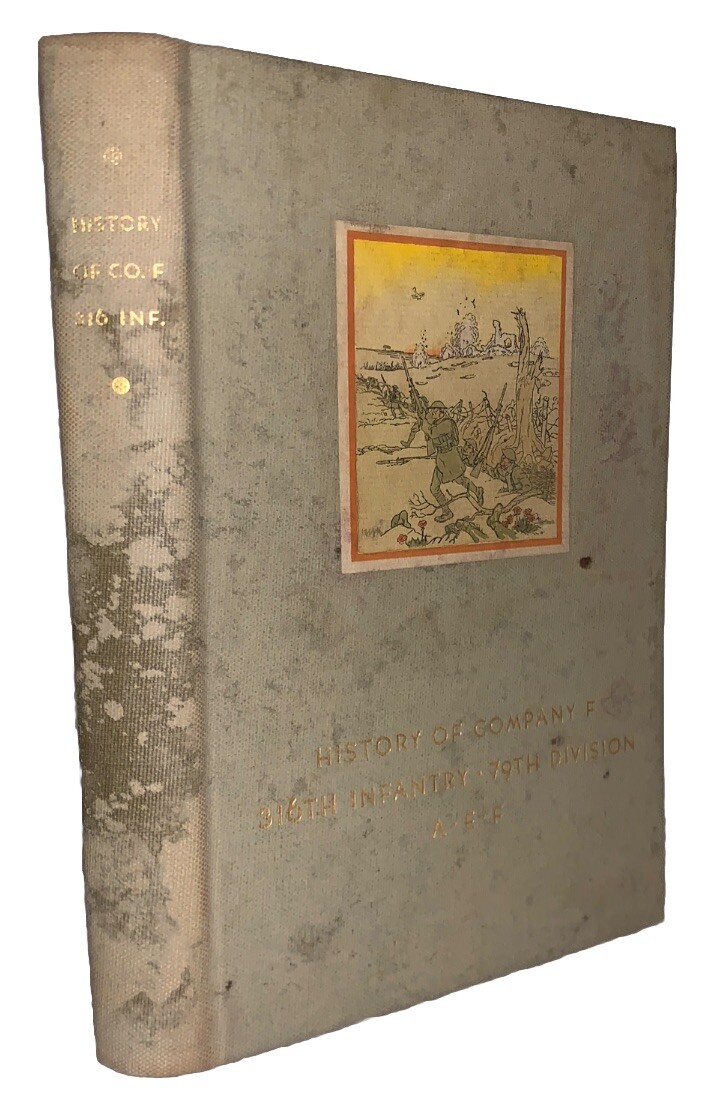 SIGNED, 1 of 200, 1930, 1st, HISTORY OF COMPANY F, 316th INFANTRY, 79th DIVISION