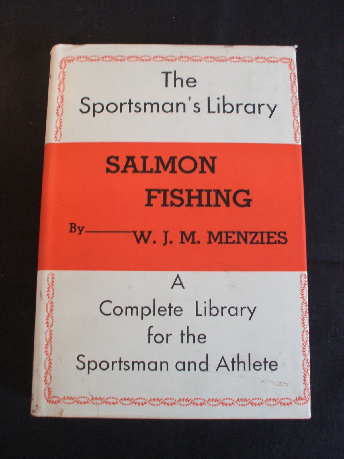 SALMON FISHING by W J M MENZIES THE SPORTSMANS LIBRARY 1st U.S. Edition VG-EX
