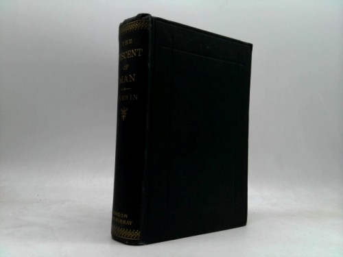 The Descent of Man, and Selection in Relation to Sex by Charles Darwin