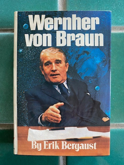 WERNHER VON BRAUN by Erik Bergaust 1979 First Printing HC w/ DJ NSI acceptable