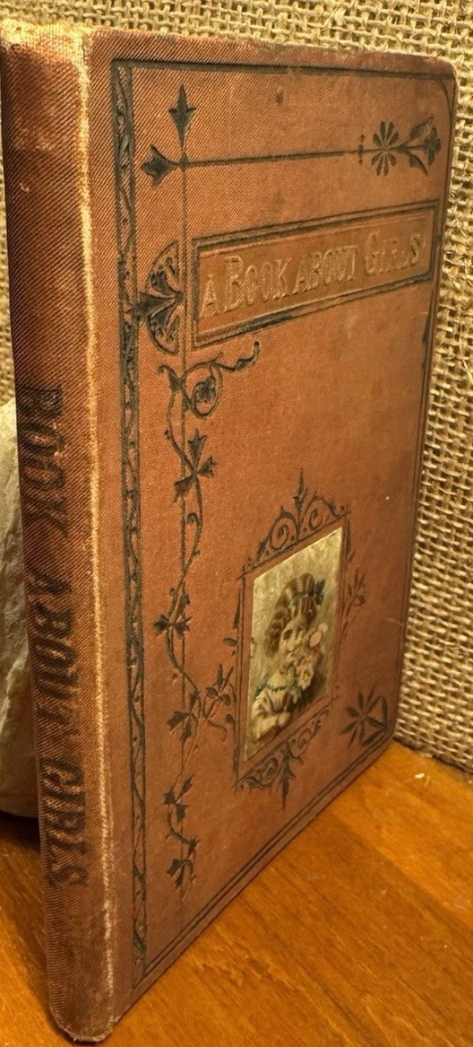 Antique Book ‚A Book About Girls‘ c.1890s; Illustrated; 4″ x 3″; Rare