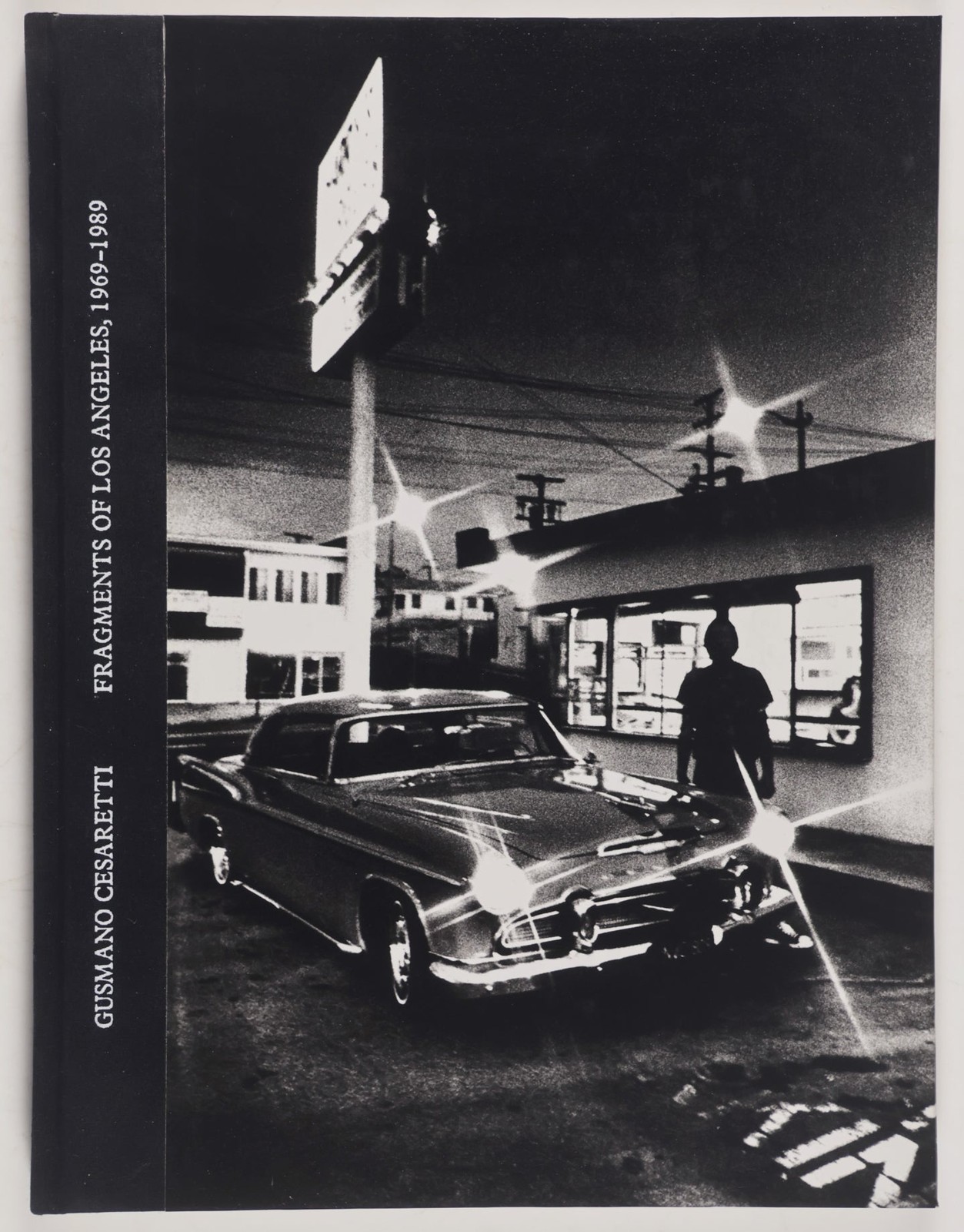 Aaron Rose / Gusmano Cesaretti Fragments of Los Angeles 1969-1989 SIGNED 1st ed