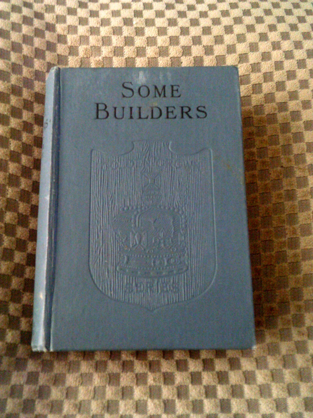 Some Builders Amy Le Feuvre Hardback c1930 Golden Crown Series Pickering Inglis