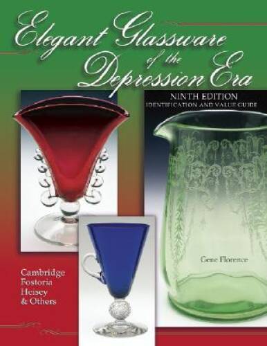 Elegant Glassware of the Depression Era: Identification and Value Guide ( – GOOD