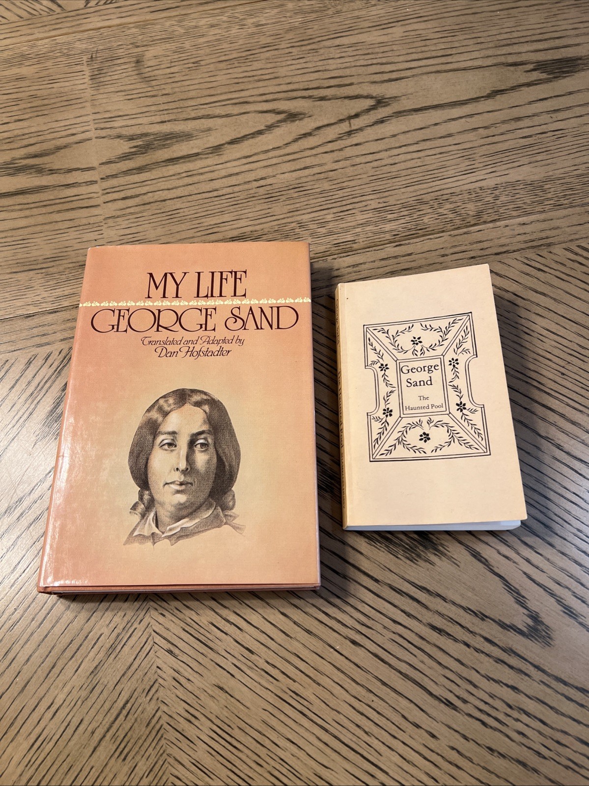 My Life, by George Sand HC & The Haunted Pool (Shameless Hussy Press)