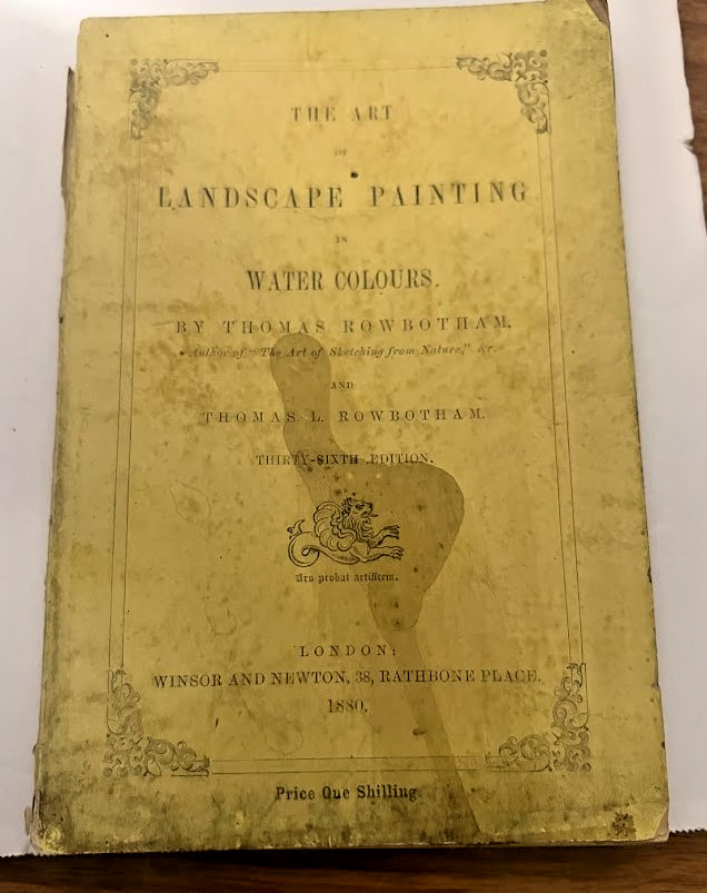 THE ART OF LANDSCAPE PAINTING IN WATER COLOURS THOMAS ROWBOTHAM 1880
