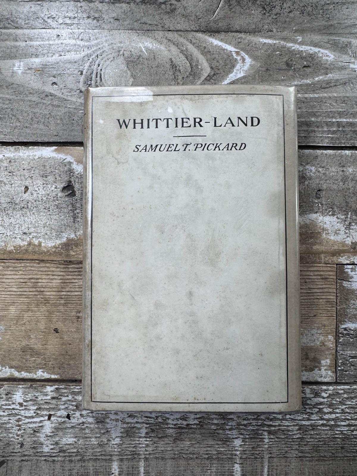 1904 Antique Literary Collections “Whittier-Land” Pickard, Dust Jacket