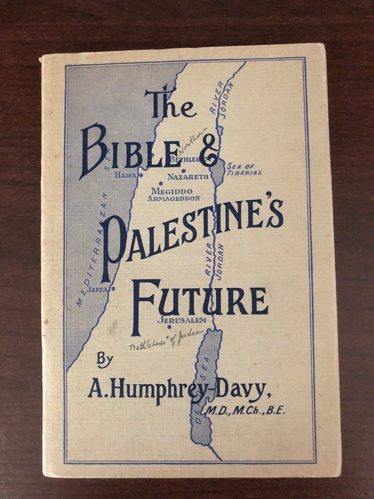 THE BIBLE & PALESTINE’S FUTURE by A. HUMPHREY-DAVY – MARSHALL, MORGAN & SCOTT