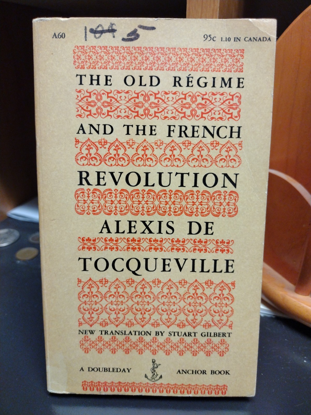 The Old Regime & the French Revolution Alexis de Tocqueville 1955 Anchor Book