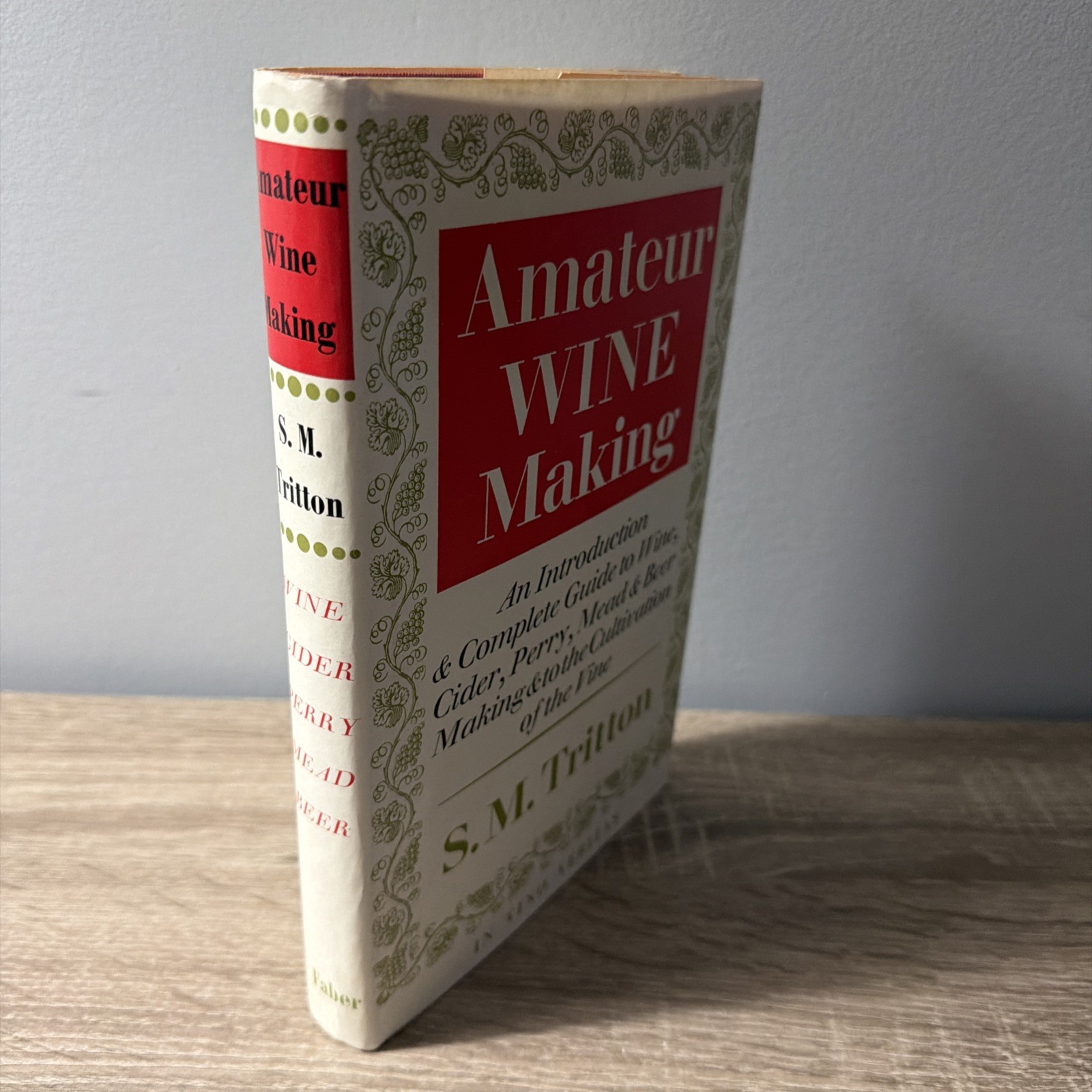 Amateur Wine Making by S.M. Tritton HC 3rd Edition Very Good 1968