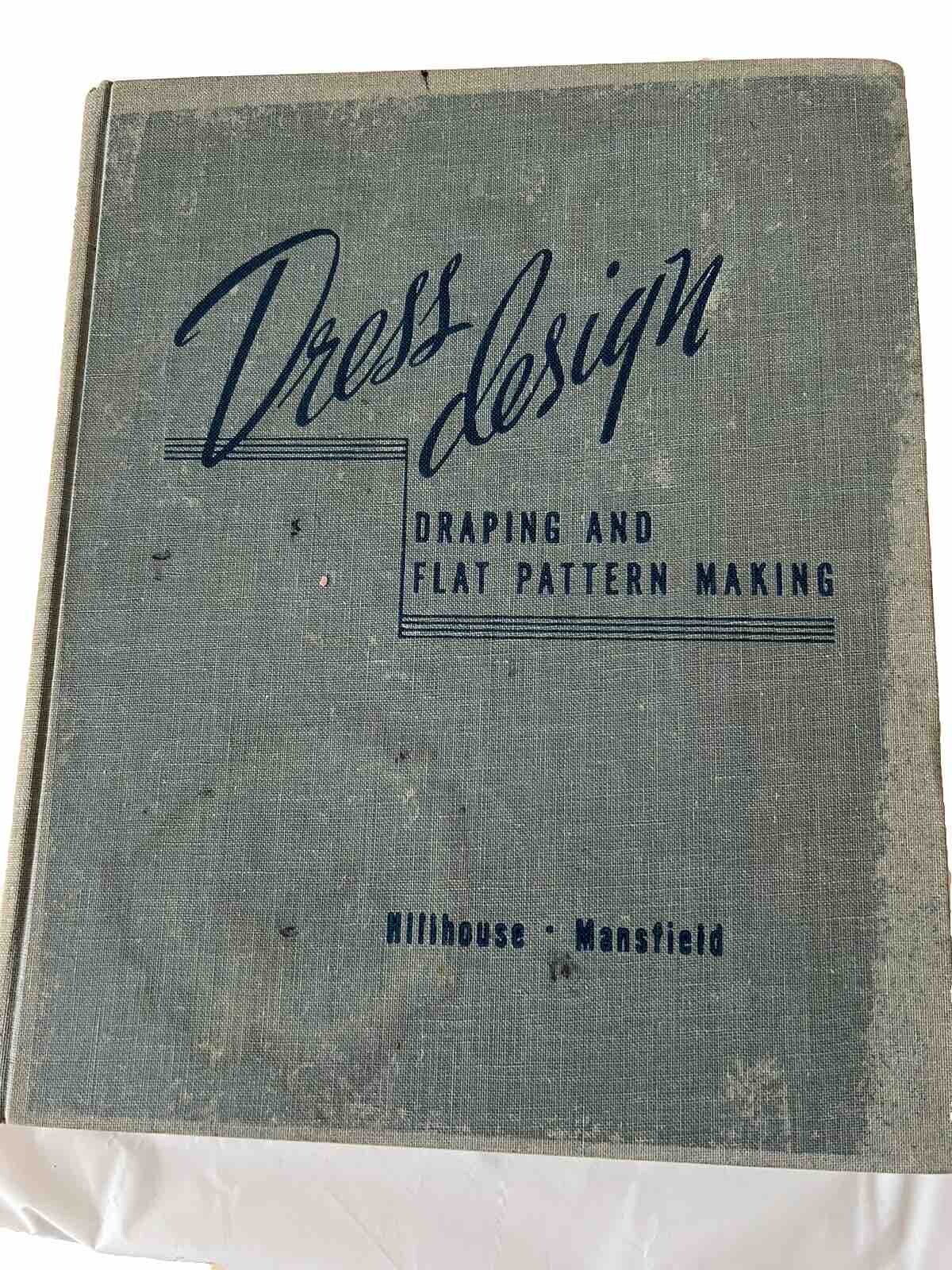 Dress Design Draping and Flat Pattern Making, 1948, Hillhouse and Mansfield
