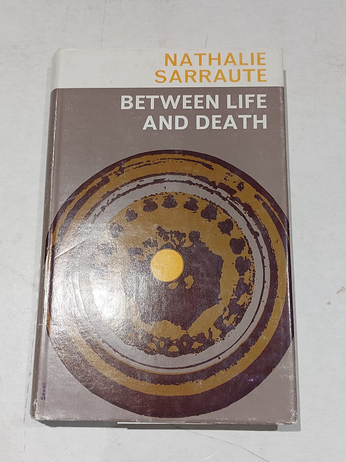 Between Life And Death By Nathalie Sarraute 1st Edition (1970) Hb Book